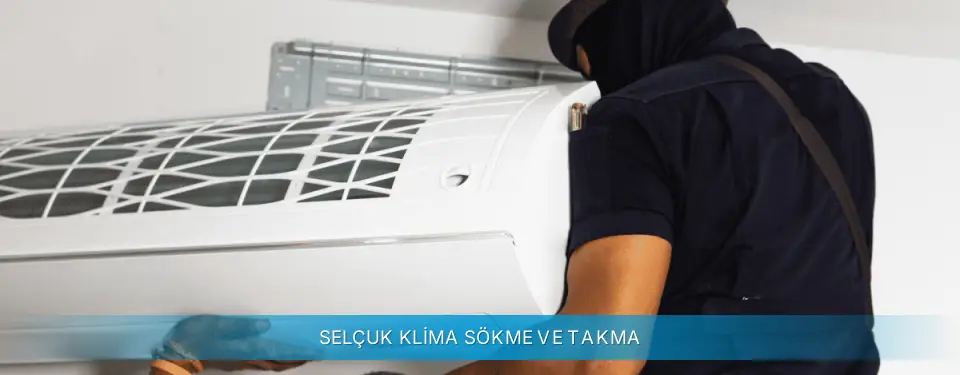Selçuk İlçemi Gree Klima Sökme ve Takma